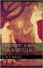 Portada de Gnostic John the Baptizer (Ebook)