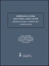 Gobernanza global multi-nivel y multi-actor. Ejemplos de Europa, el Mediterráneo y América Latina