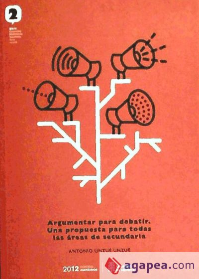 ARGUMENTAR PARA DEBATIR. UNA PROPUESTA PARA TODAS LAS (BLITZ SERIE NARANJA, 2.). AREAS DE SECUNDARIA