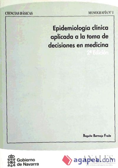 EPIDEMIOLOGIA CLINICA APLICADA (2ªEDIC.) A LA TOMA DE DECISIONES EN MEDICINA.ANA. LES DEL S.S.N. (CIENCIAS BASICAS. MONOGRAFIA