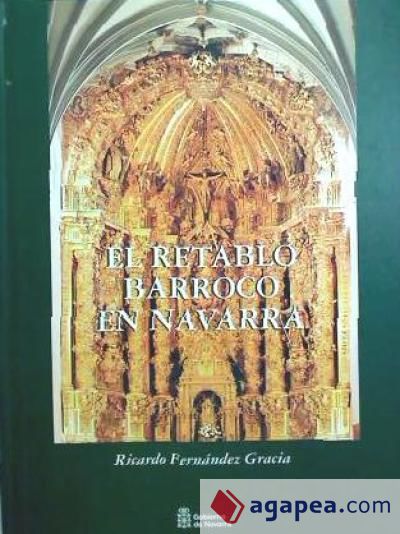 El retablo barroco en Navarra