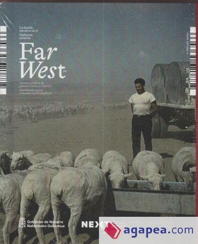 La huella navarra en el Far West / Nafarren aztarna Far West-en: Historias gráficas de pastores vascos en América / Ameriketako Euskal artzainen istorio grafikoak La huella navarra en el Far West / Nafarren aztarna Far West-en: Historias gráficas de pastores vascos en América / Ameriketako Euskal artzainen istorio grafikoak