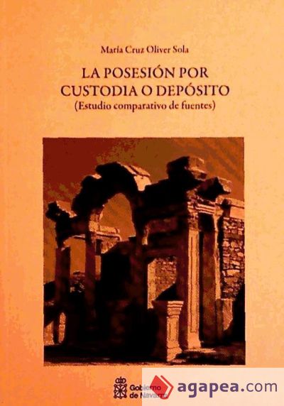 La posesión por custodia o depósito : estudio comparativo de fuentes