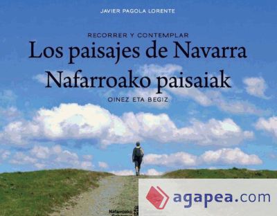 Recorrer y contemplar. Los paisajes de Navarra / Oinez eta begiz. Nafarroako paisaiak