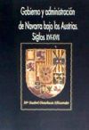Gobierno y administración de Navarra bajo los Austrias: siglos XVI-XVII