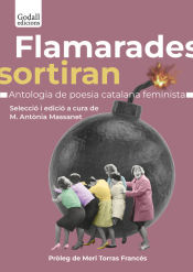 Portada de Flamarades sortiran.: Antologia e la poesía catalana feminista