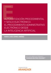 Portada de automatizacion procedimental y sesgo electronico - el procedimiento administrativo electronico desde la inteligencia artificial (duo)