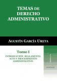 Portada de Temas de derecho Administrativo. Tomo I, Introducción, reglamento, acto y procedimiento administrativo