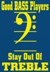 Good Bass Players Stay Out Of Treble: Blank Lined Journal for Guitar Players Gift for Musicians