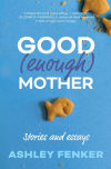 Good (Enough) Mother