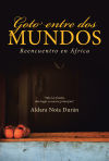 Goto entre dos mundos: reencuentro en África