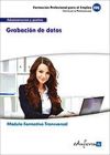 Grabación De Datos. Certificados De Profesionalidad. Actividades Administrativas En La Relación Con El Cliente