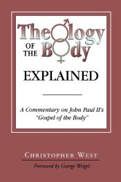 Portada de Theology of the Body Explained A Commentary on John Paul II's "Gospel of the Body"