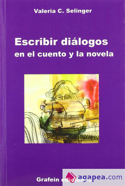 ESCRIBIR DIALOGOS EN EL CUENTO Y NOVELA