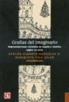 Grafías del imaginario. Representaciones culturales en España y América (Siglos XVI-XVIII)