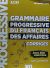 Grammaire progressive du francais des affaires intermediaire (A2-B1). Corriges