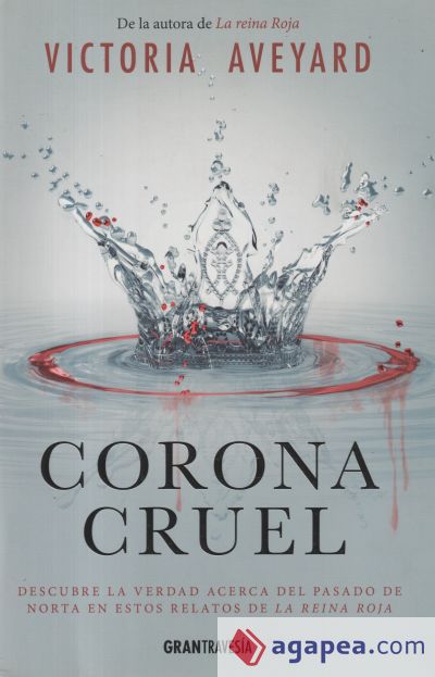 Corona cruel: Descubre la verdad acerca del pasado de Norta en estos relatos de la Reina Roja
