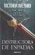 Portada de Destructora de espadas. Destructora de reinos 2, de Victoria Averyard