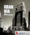 Gran Vía : 100 imágenes