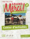 Grand Merci! 2. Cahier d'activités