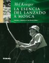 Grandes De La Pesca. La Esencia Del Lanzado A Mosca