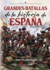 Grandes batallas de la historia de Espa&ntilde;a
