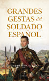 Grandes Gestas Del Soldado Español