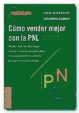 Portada de COMO VENDER MEJOR CON LA PNL