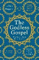Portada de The Godless Gospel : Was Jesus A Great Moral Teacher?