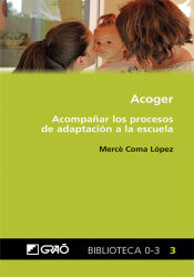 Portada de ACOGER: ACOMPAÑAR LOS PROCESOS DE ADAPTACION A LA ESCUELA