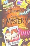 Gravity Falls Dipper's and Mabel's Guide to Mystery and Nonstop Fun!