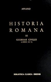 Portada de 084. Historia romana. Vol. 3: guerras civiles (Libros II - V)