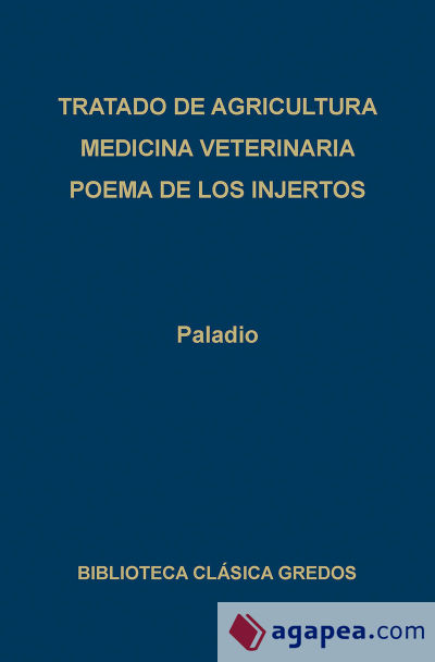 135. Tratado de agricultura. Medicina veterinaria. Poema de los injertos