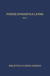 Portada de 259. Poesía epigráfica latina. Vol. I