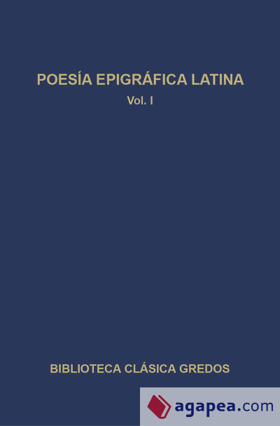 259. Poesía epigráfica latina. Vol. I