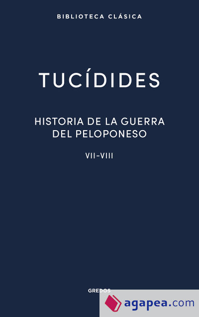 37. Historia de la guerra del Peloponeso. Libros VII-VIII