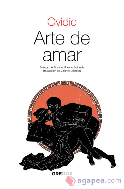 Amores. Arte de amar. Sobre la cosmética del rostro femeníno. Remedios contra el amor