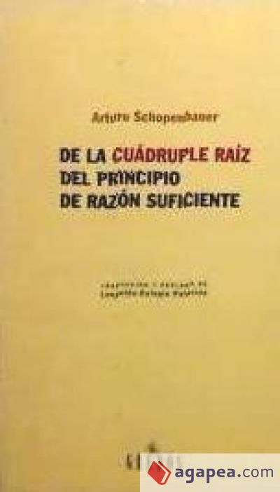 De la cuádruplo raíz. Del principio de razón suficiente