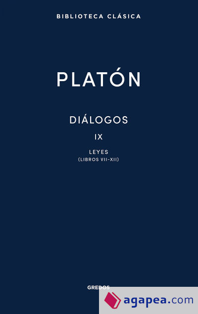 Diálogos IX. Leyes (Libros VII-XII)