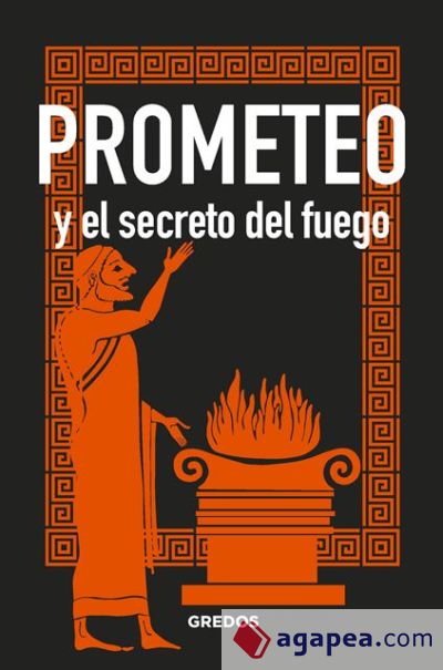 Prometeo y el secreto del fuego