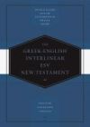Greek-English Interlinear ESV New Testament: Nestle-Aland Novum Testamentum Graece (Na28) and English Standard Version (ESV): Nestle-Aland Novum Testa