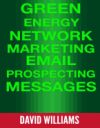 Green Energy Network Marketing MLM Email Prospecting Messages: Perfect for North American Power, Veridian, and Powur