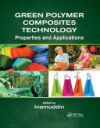 Green Polymer Composites Technology: Properties and Applications