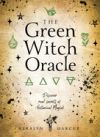 Green Witch Oracle Cards: Discover Real Secrets of Natural Magick