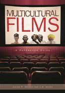 MULTICULTURAL FILMS: A REFERENCE GUIDE - J.Q. ADAMS - 9780313319754
