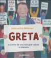 Greta. La lucha de una niña por salvar el planeta