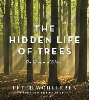 Portada de The Hidden Life of Trees: The Illustrated Edition