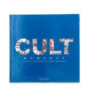 Portada de Cult moments: Events etched in our memory