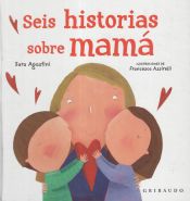 Portada de Seis historias sobre mamá