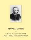 Grieg: Peer Gynt Suite No. 1 Arr. for Solo Piano